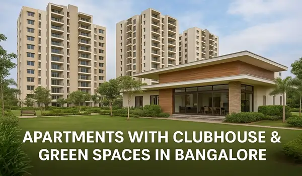 Apartments with Clubhouse & Green Spaces in Bangalore