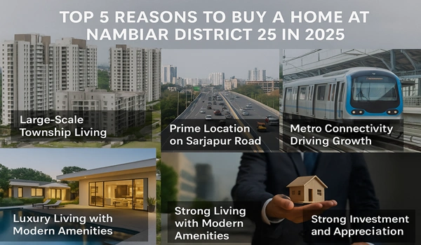 Featured Image of Top 5 Reasons to Buy a Home at Nambiar District 25 in 2025