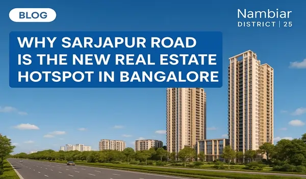 Why Sarjapur Road is the New Real Estate Hotspot in Bangalore